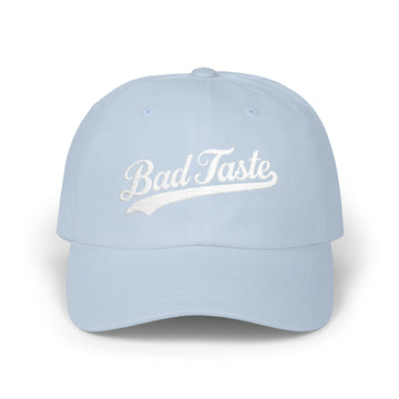 Bad Taste White Script Dad Cap