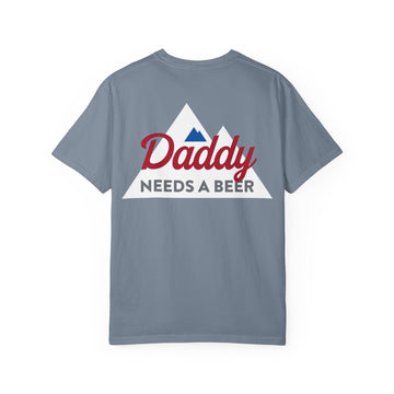 Daddy Needs a Beer Shirt
